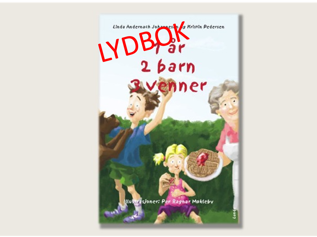 1 år, 2 barn, 3 venner - lydbok